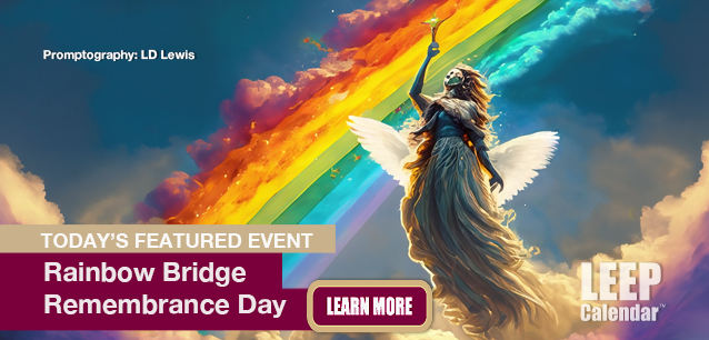 No Image found . This Image is about the event Rainbow Bridge Remembrance Day: August 28. Click on the event name to see the event detail.
